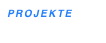PROJEKTE